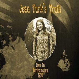 Jean Turk's Truth - Live In Northampton 1976  CD